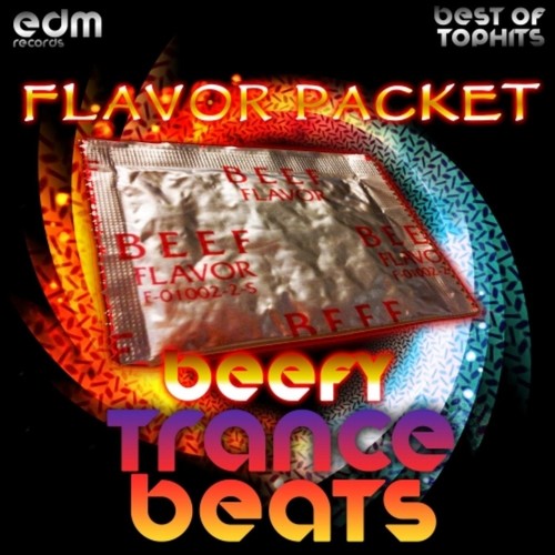 Flavor Packet, Pt. 1 (Beefy Trance Beats)