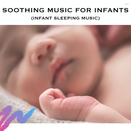 Soothing Music for Infants (Infant Sleeping Music)