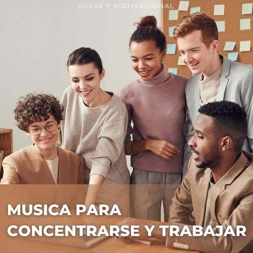 Musica Para Concentrarse y Trabajar