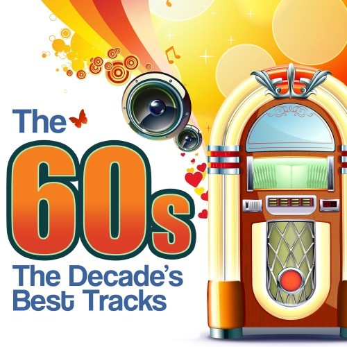 The 60s - The Decade's Best Tracks