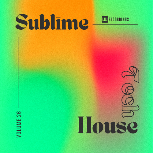 Sublime Tech House, Vol. 26 (Explicit)