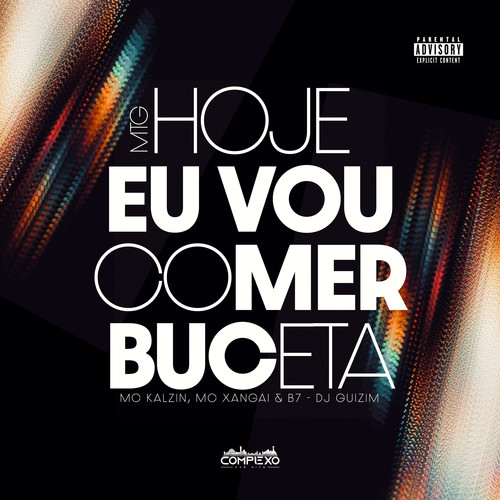 Mtg - Hoje Eu Vou Comer Buceta (Explicit)