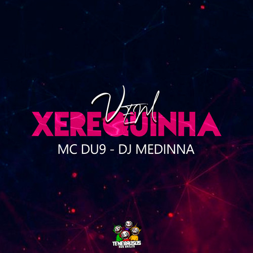 Vem Xerequinha (Explicit)