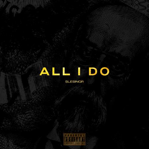 ALL I DO (Explicit)