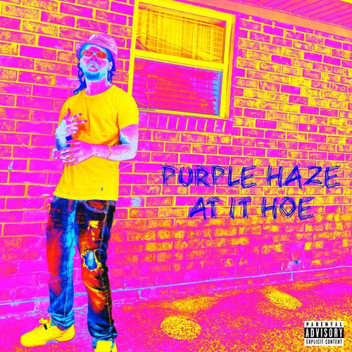 Purple HAZE At it Hoe (Explicit)