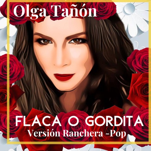 Flaca o Gordita (Versión Ranchera Pop)