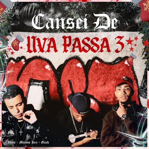 Cansei de Uva Passa 3 (Explicit)