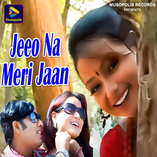 Jeeo Na Meri Jaan