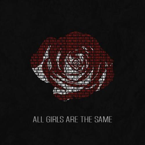 All Girls Are The Same (Explicit)