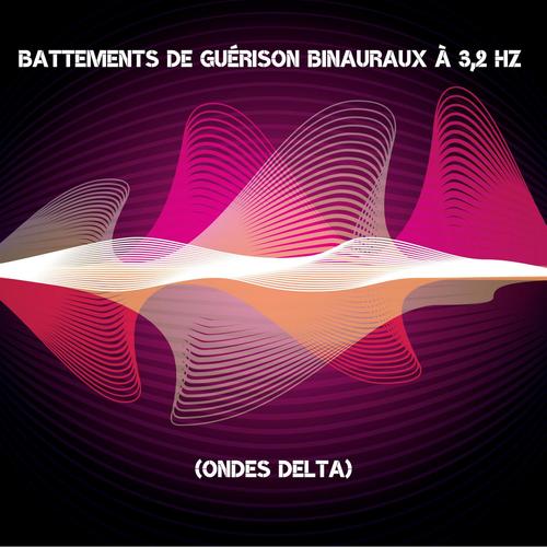 Battements de guérison binauraux à 3,2 Hz (Ondes Delta)