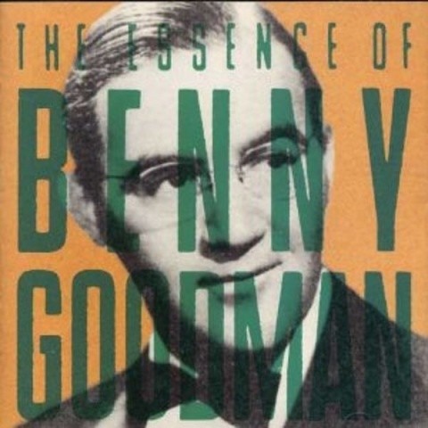 The Essence of Benny Goodman