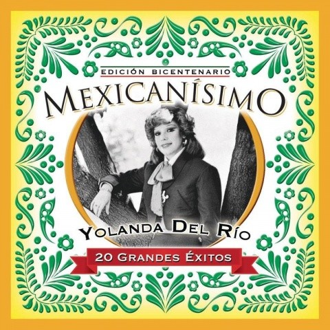 Mexicanisimo-Bicentenario/Yolanda Del Rio