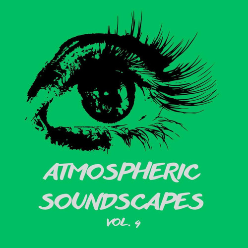 Atmospheric Soundscapes, Vol.4