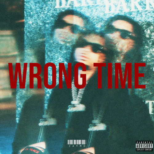 Wrong Time (Explicit)