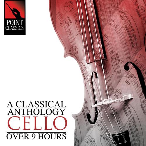 A Classical Anthology: Cello (Over 9 Hours)