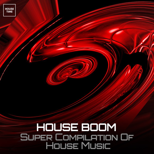 House Boom (Super Compilation of House Music)