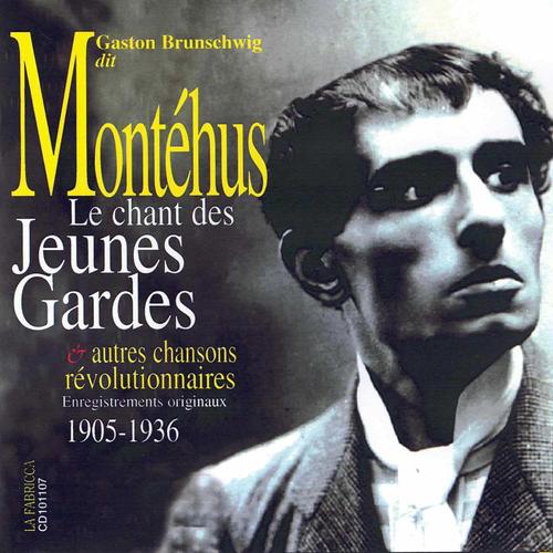 Le Chant des Jeunes Gardes (Enregistrements Originaux 1905-1936)