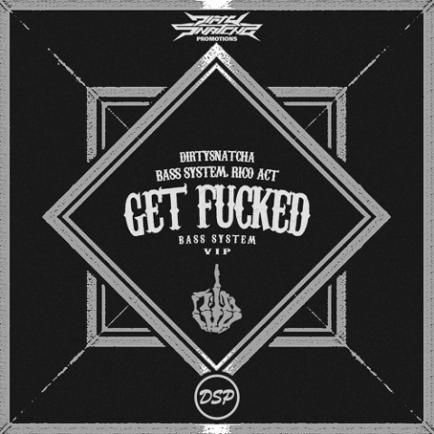 Get ****ed (Bass System VIP)