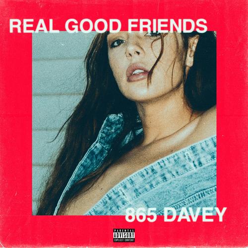 REAL GOOD FRIENDS (Explicit)