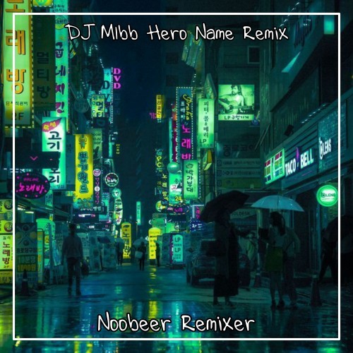 DJ Mlbb Hero Name (Remix) [Explicit]