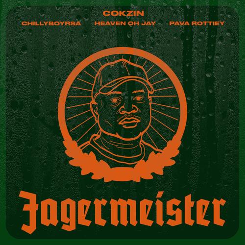Jagermeister (feat. Chillyboyrsa, Pava Rottiey & Heaven oh Jay)