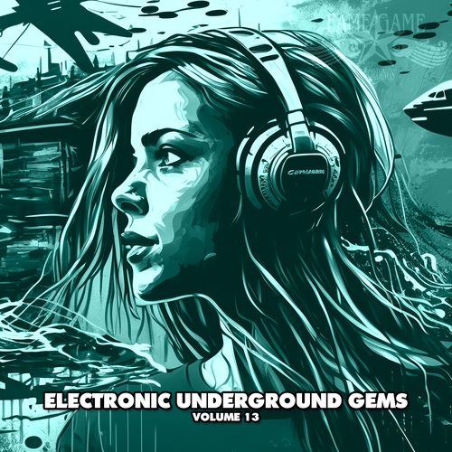 Electronic Underground Gems, Vol. 13 (Explicit)