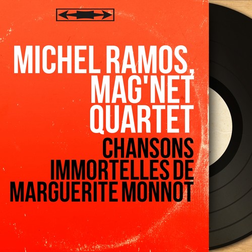 Chansons immortelles de Marguerite Monnot