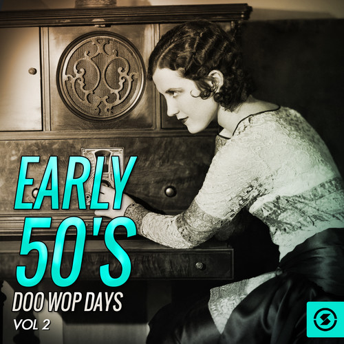 Early 50's Doo Wop Days, Vol. 2
