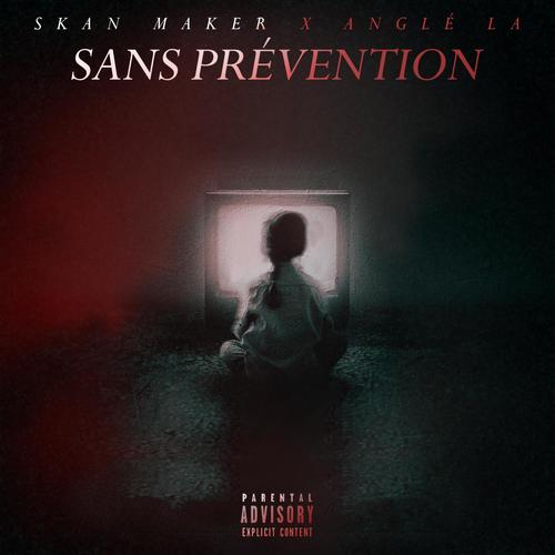 Sans Prévention (Explicit)