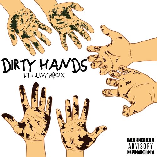 DIRTY HANDS (feat. Lunchbox) [Explicit]