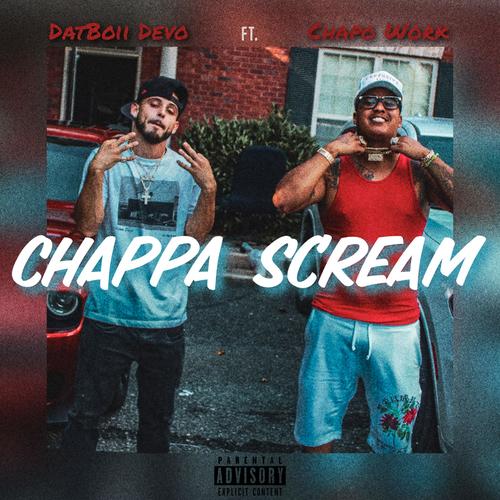 Chappa Scream (feat. Chapo Work) [Explicit]