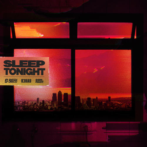 SLEEP TONIGHT (THIS IS THE LIFE) (Switch Disco VIP Mix) [Explicit]