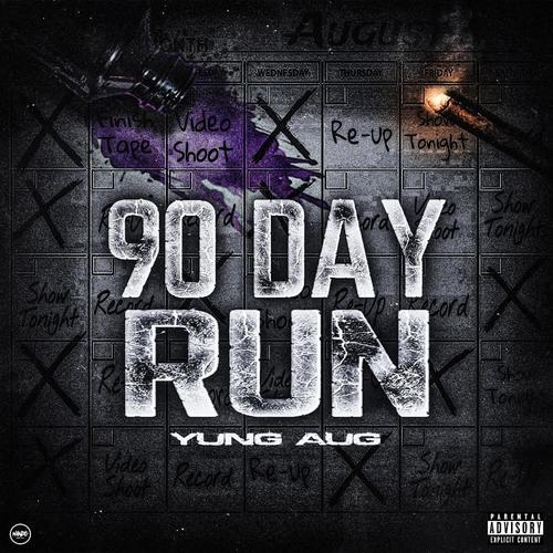 90 Day Run (Explicit)