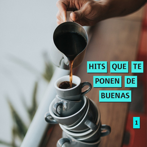 Hits Que Te Ponen De Buenas Vol. 1 (Explicit)