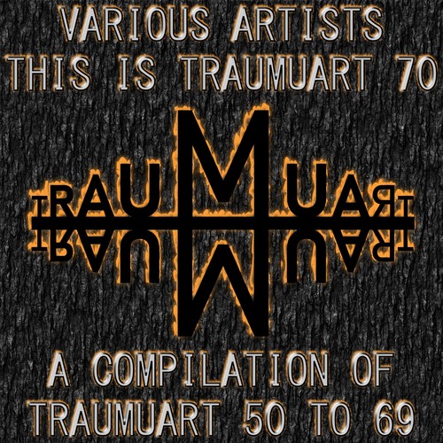 This Is Traumuart 70 (A Compilation of Traumuart 50 to 69)