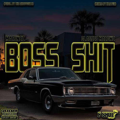 Boss Shit (feat. Glasses Malone) [Explicit]