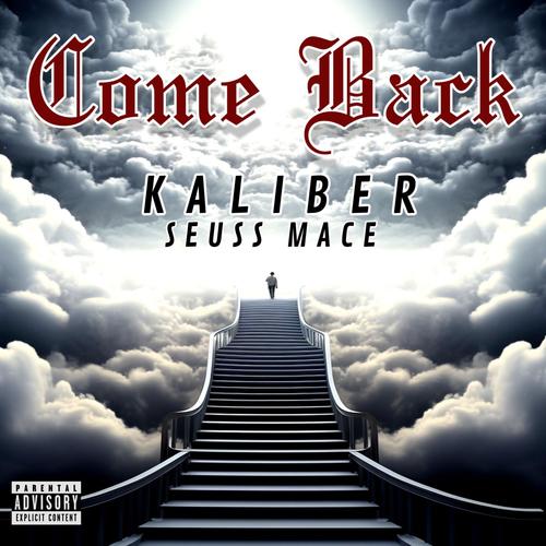 Come Back (feat. Seuss Mace) [Explicit]