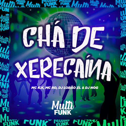 CHÁ DE XERECAÍNA (Explicit)