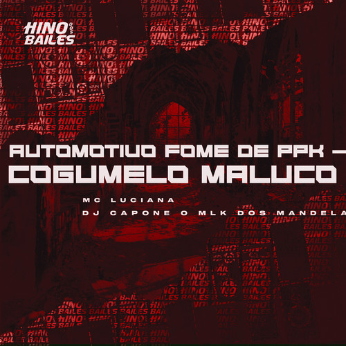 Automotivo Fome de Ppk - Cogumelo Maluco (Explicit)