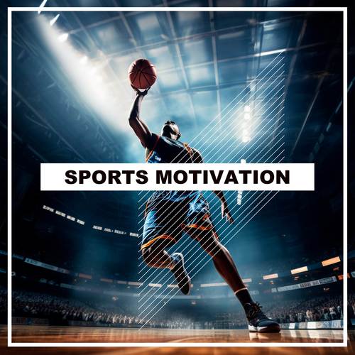 SPORTS MOTIVATION (Explicit)