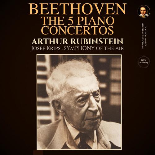 Beethoven: The 5 Piano Concertos by Arthur Rubinstein (2023 Remastered, New York 1956)