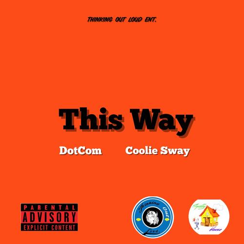 This Way (feat. Coolie Sway) [Explicit]