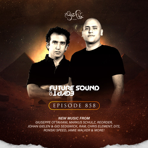 FSOE 858 - Future Sound Of Egypt Episode 858