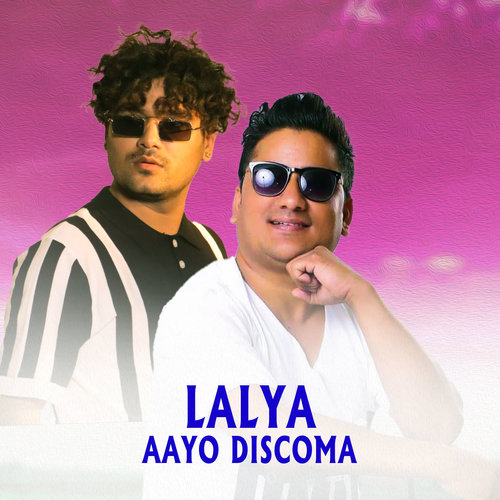 lalya Aayo Discoma