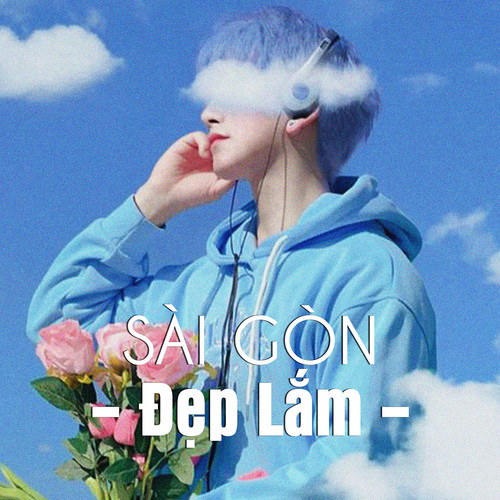 Sài Gòn Đẹp Lắm (Remix)