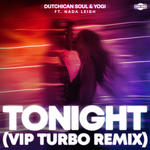 Tonight (feat. Nada Leigh) [VIP Turbo Remix]