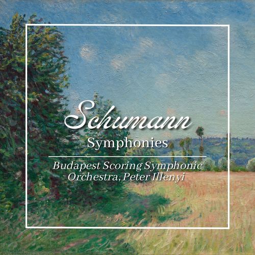 Schumann: Symphonies