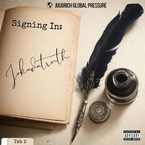 Jokadatruth : Signing In Tab2 (Explicit)