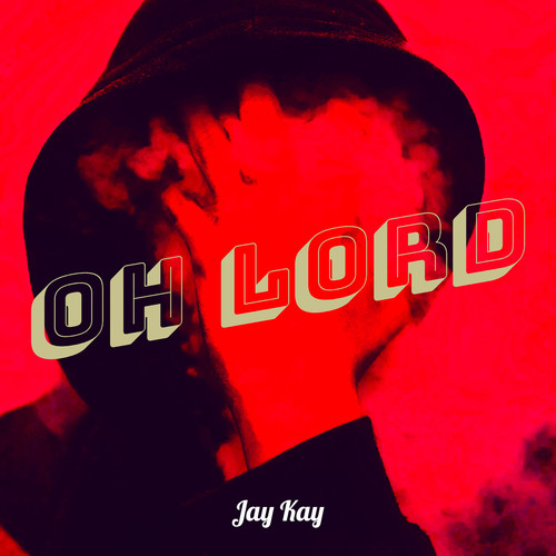 Oh Lord (Explicit)