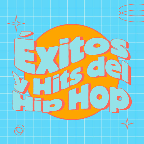 Éxitos & Hits del Hip-Hop (Explicit)